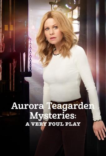 Aurora Teagarden Mysteries: A Very Foul Play