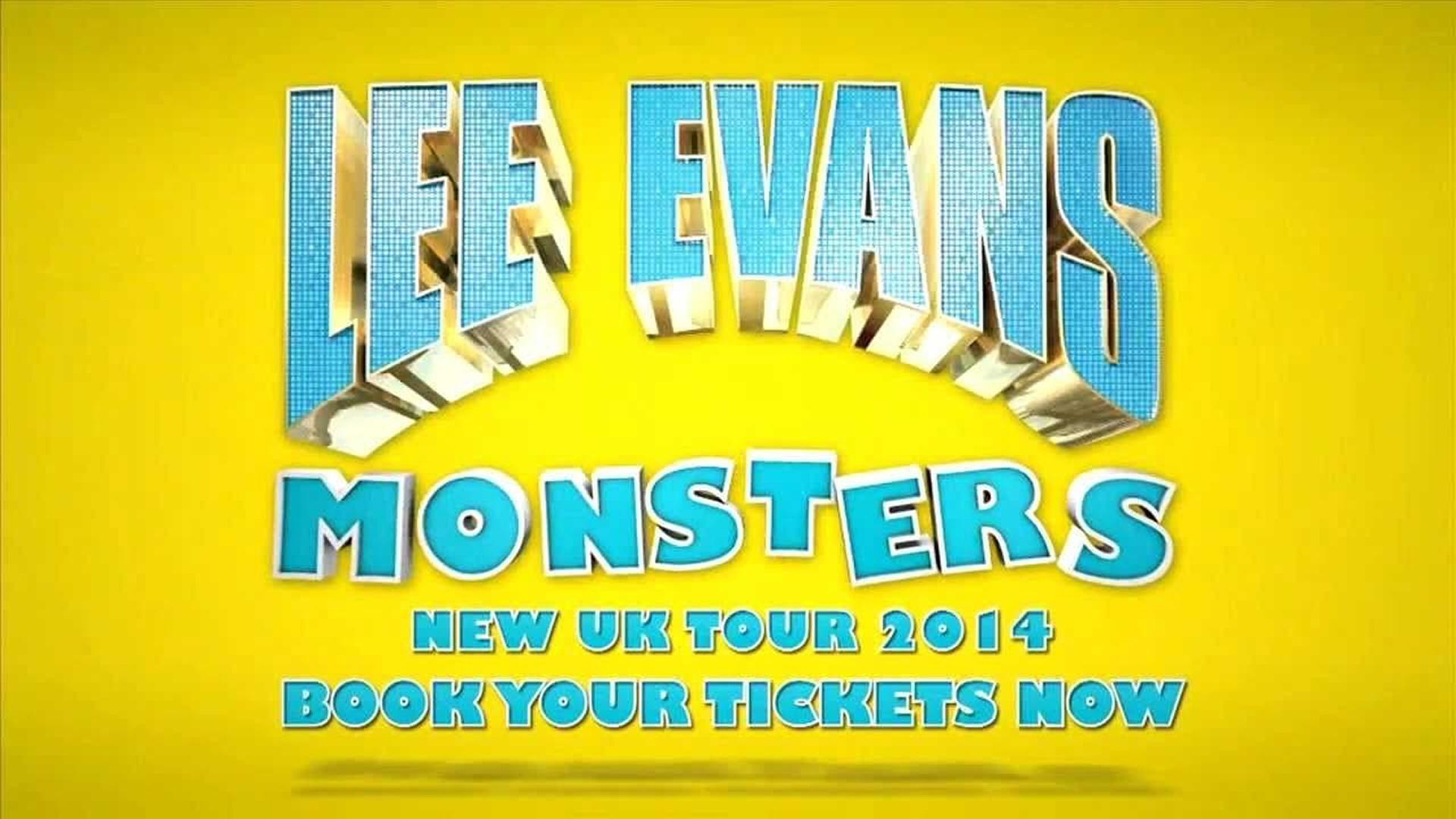 Lee Evans Monsters