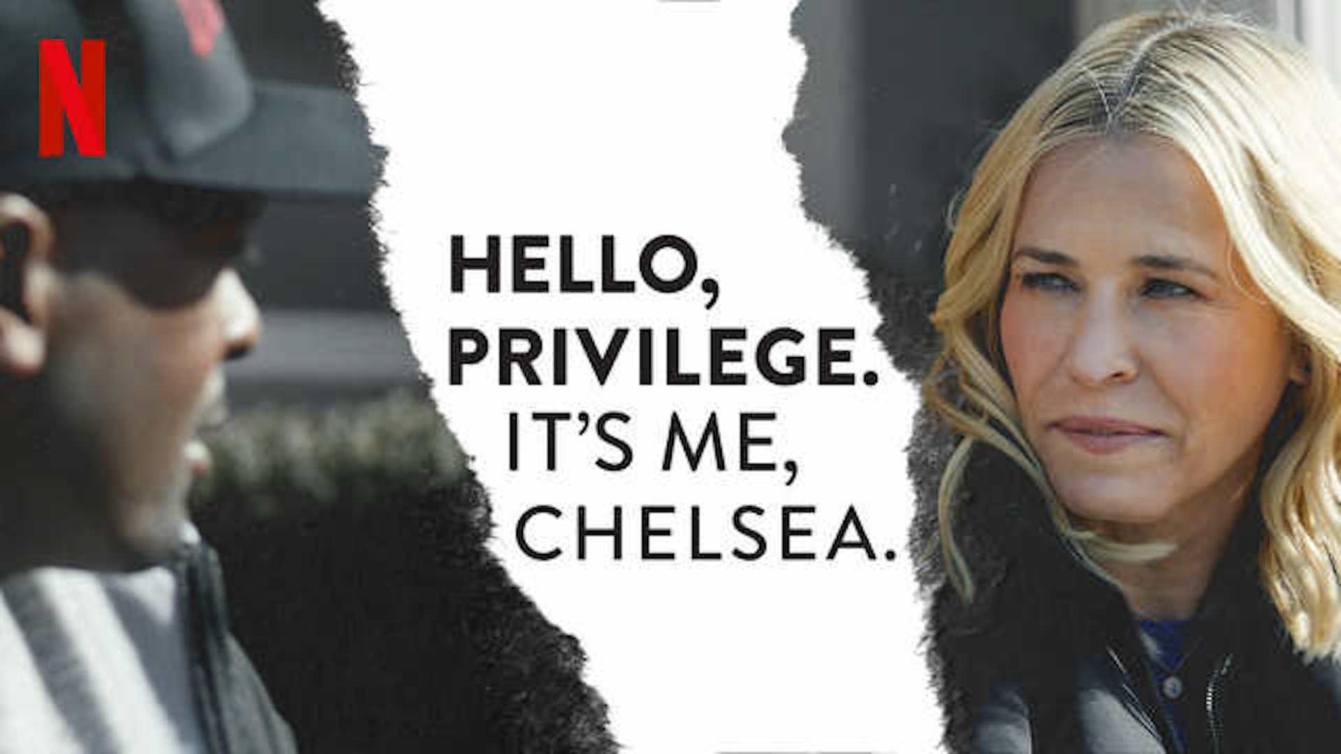 Hello, Privilege. It's Me, Chelsea