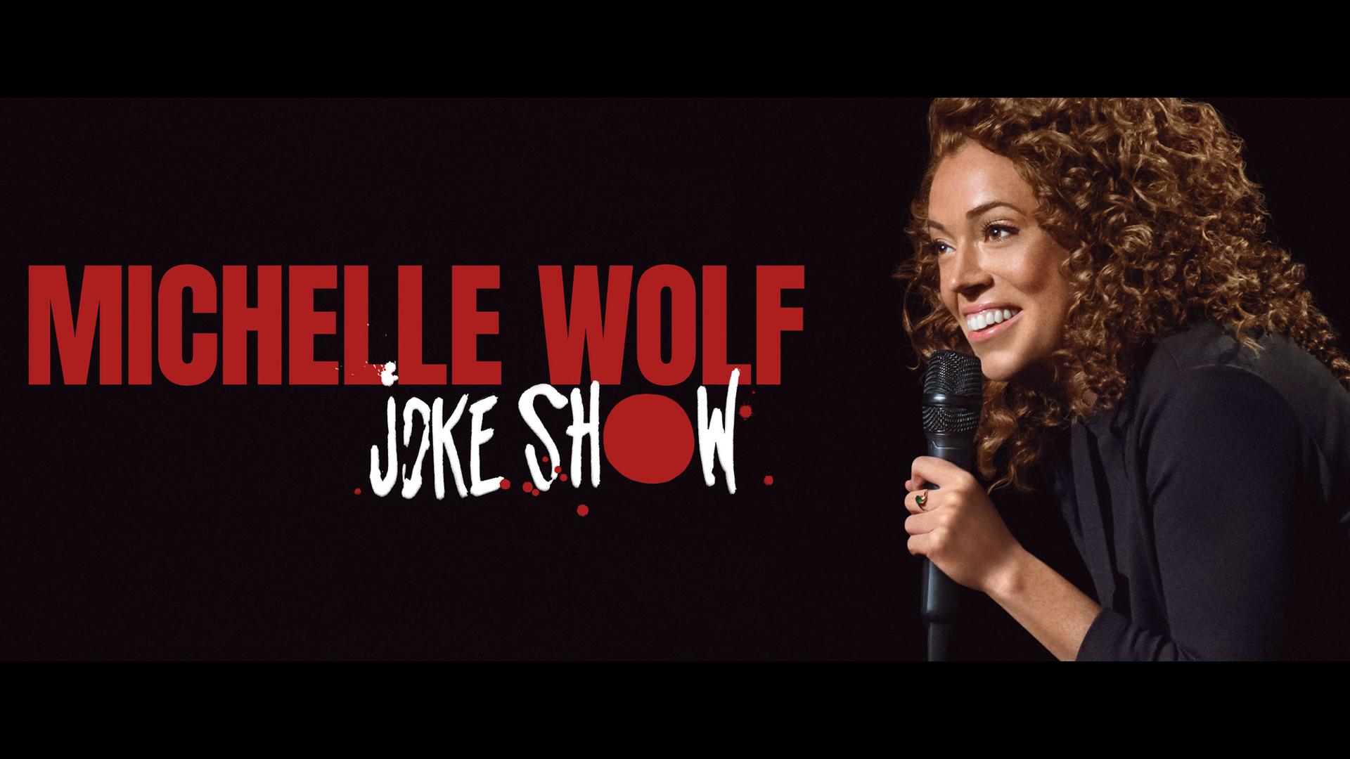 Michelle Wolf: Joke Show