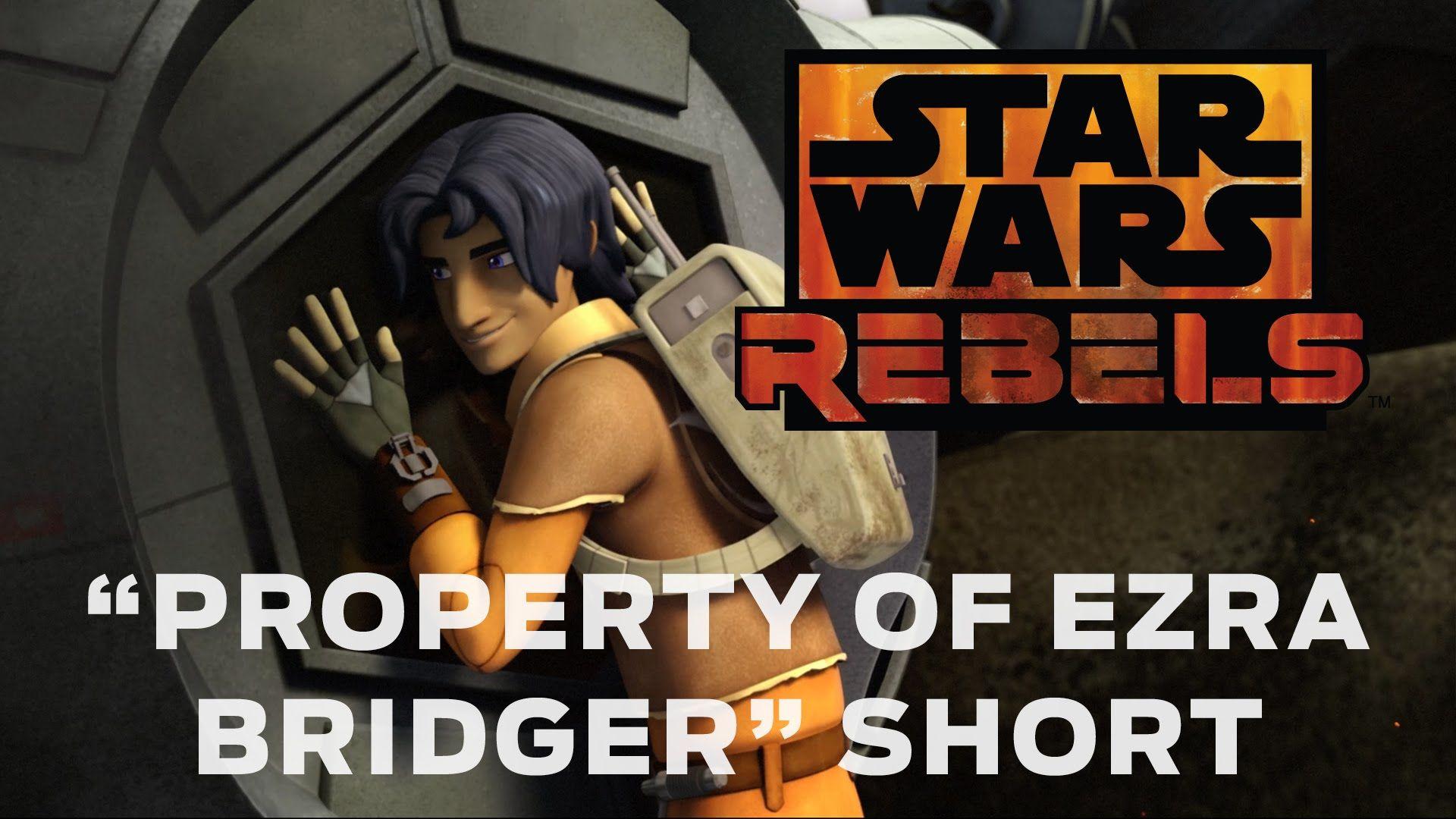 Star Wars Rebels: Property of Ezra Bridger