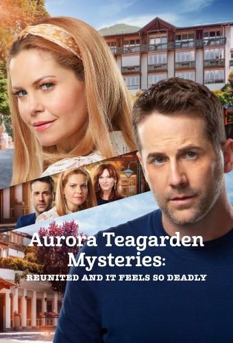 Aurora Teagarden Mysteries: Reunited & It Feels So Deadly