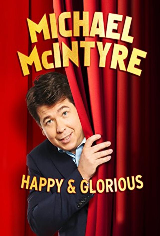 Michael McIntyre: Happy and Glorious