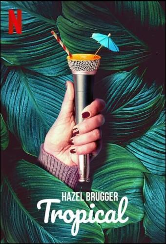 Hazel Brugger: Tropical