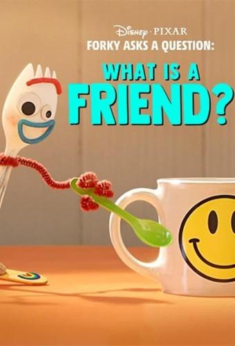 Forky Asks a Question: What Is a Friend