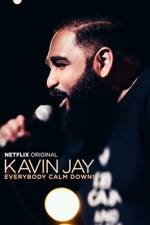 Kavin Jay : Everybody Calm Down!