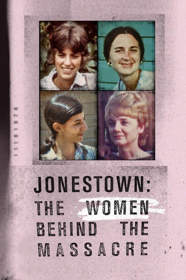 Jonestown: The Women Behind the Massacre