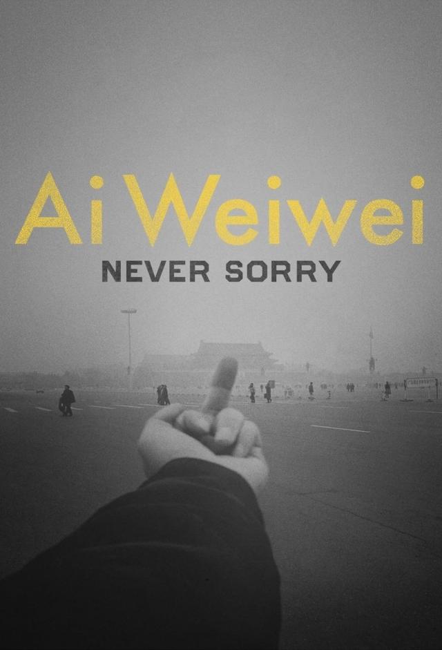 Ai Weiwei: Never Sorry