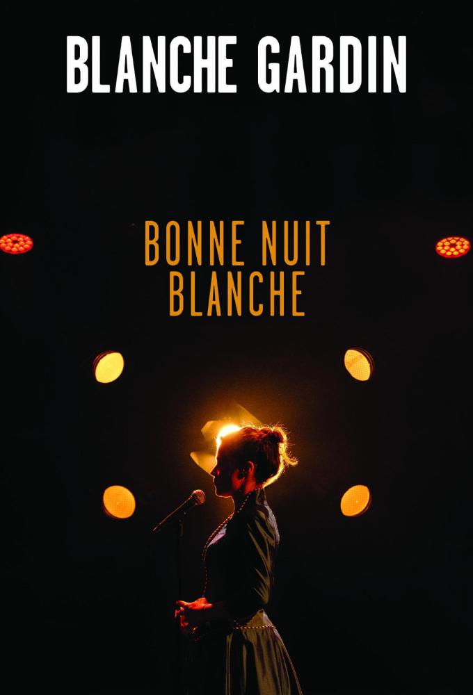 Blanche Gardin : Bonne nuit Blanche
