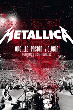 Metallica : Orgullo, Pasion y Gloria: Tres Noches en la Ciudad de Mexico