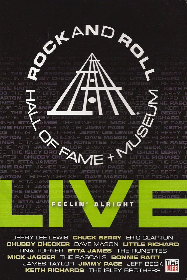Rock and Roll Hall of Fame Live Feelin' Alright
