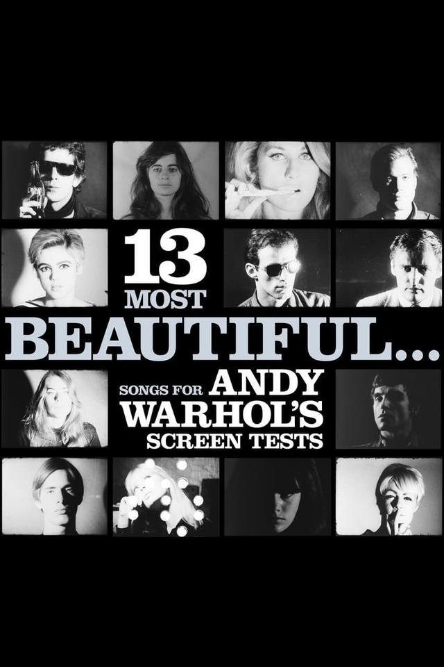 13 Most Beautiful... Songs for Andy Warhol Screen Tests