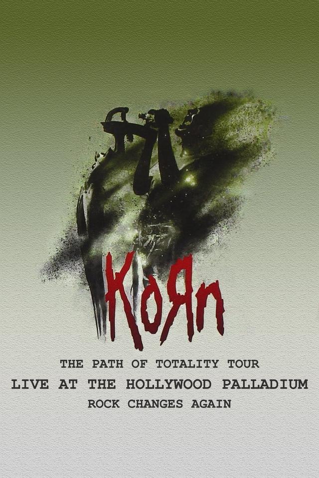 Korn: The Path Of Totality, Live At The Hollywood Palladium