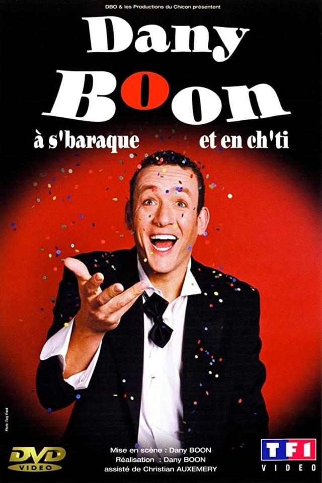 Dany Boon: A s'Baraque et en Ch'ti