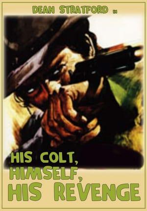 His Colt, Himself, His Revenge