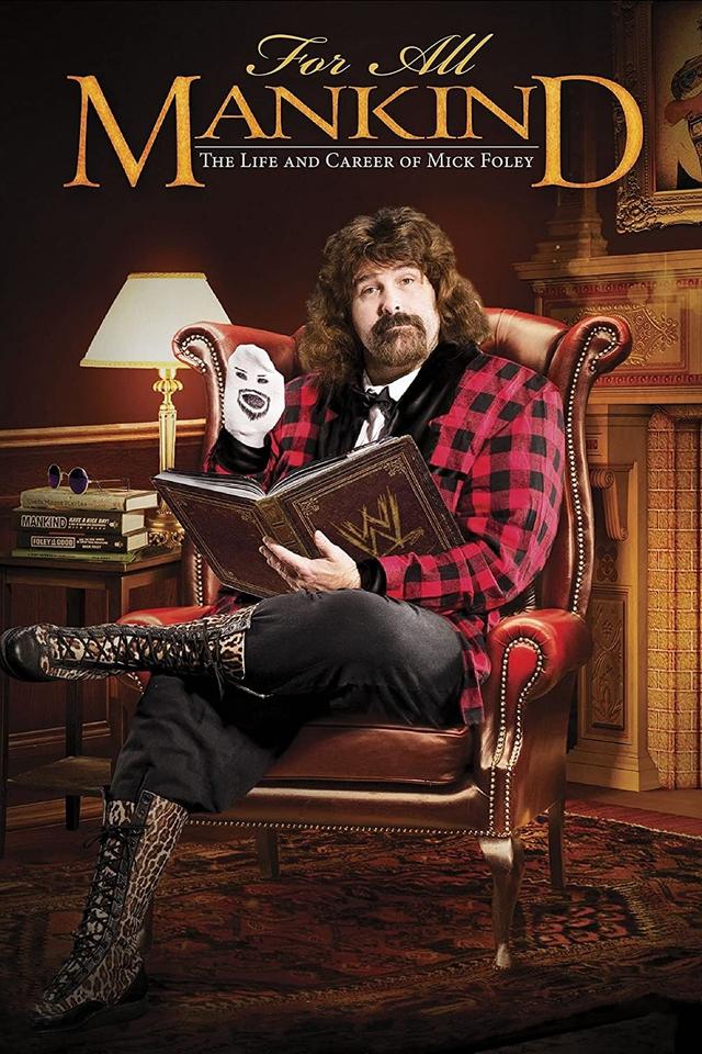 WWE: For All Mankind: The Life and Career of Mick Foley