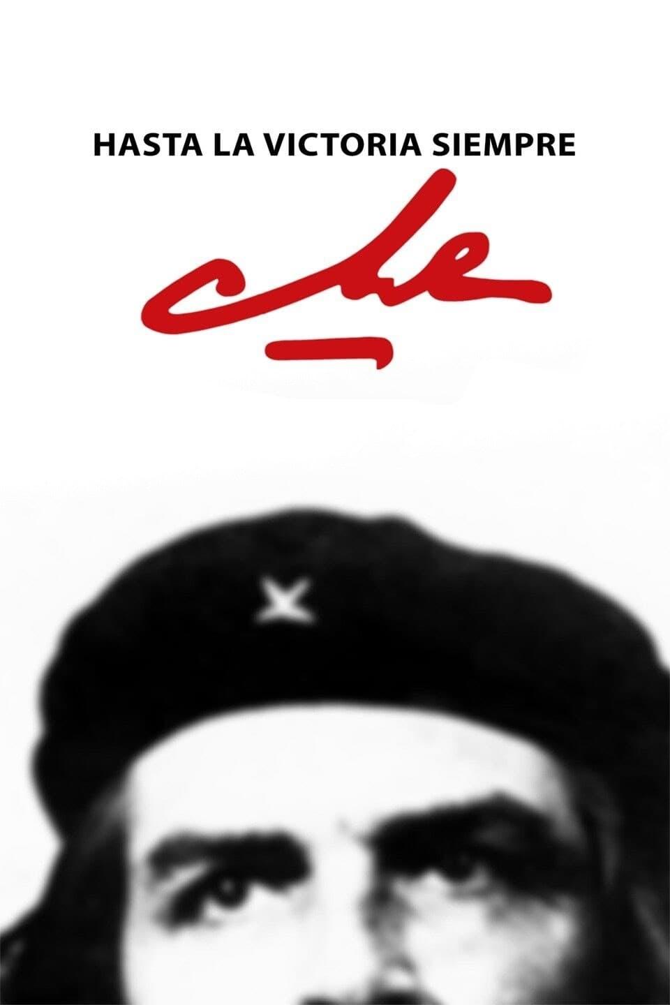 Che Guevara: Hasta La Victoria Siempre