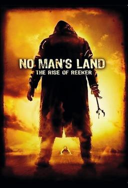 No Man's Land: The Rise of Reeker