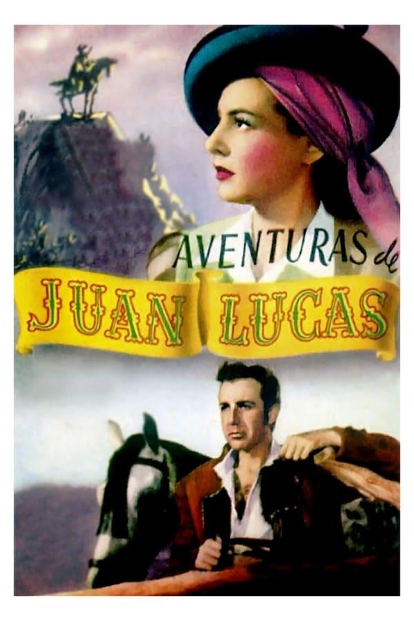 Adventures of Juan Lucas