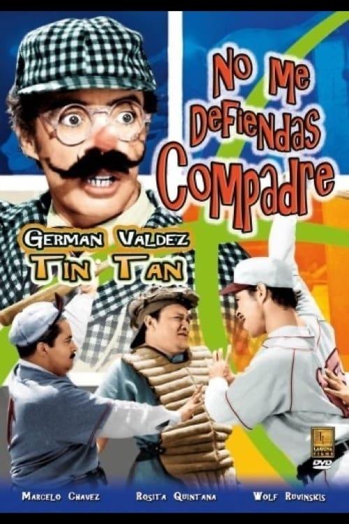 No me defiendas compadre