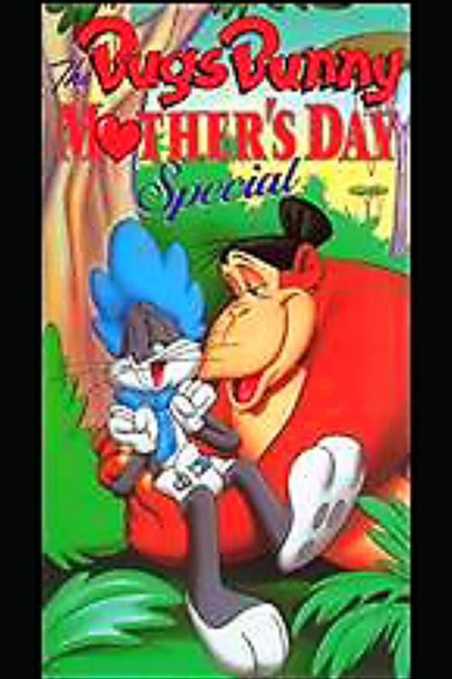 The Bugs Bunny Mother's Day Special 