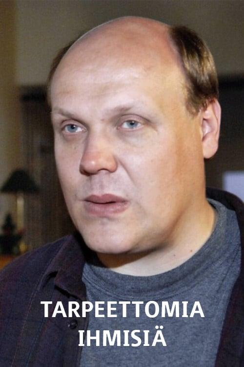 Tarpeettomia ihmisiä