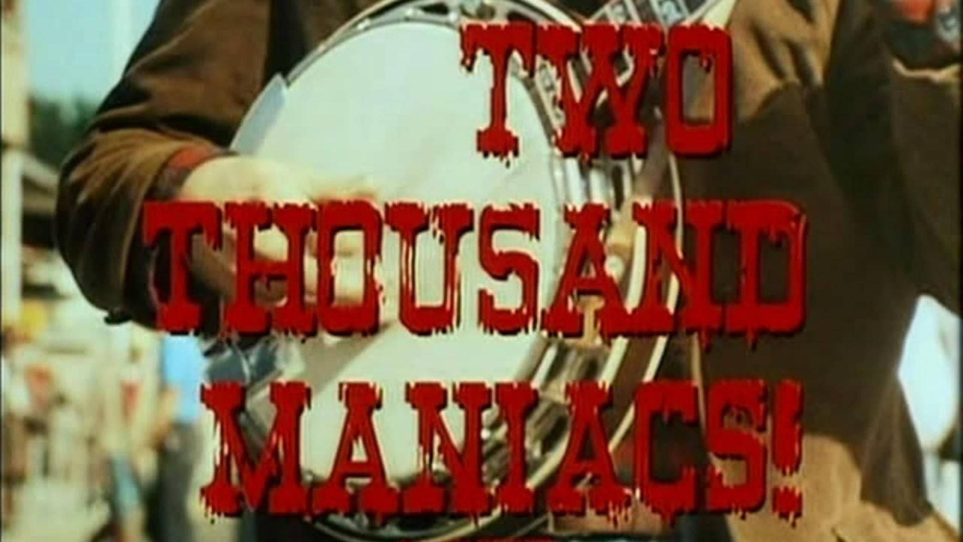 Two Thousand Maniacs!