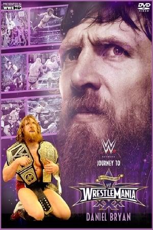 Daniel Bryan: Journey to WrestleMania 30