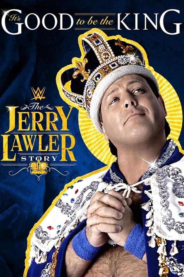WWE: It's Good To Be The King: The Jerry Lawler Story