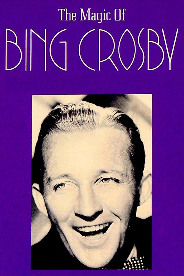 The Magic of Bing Crosby