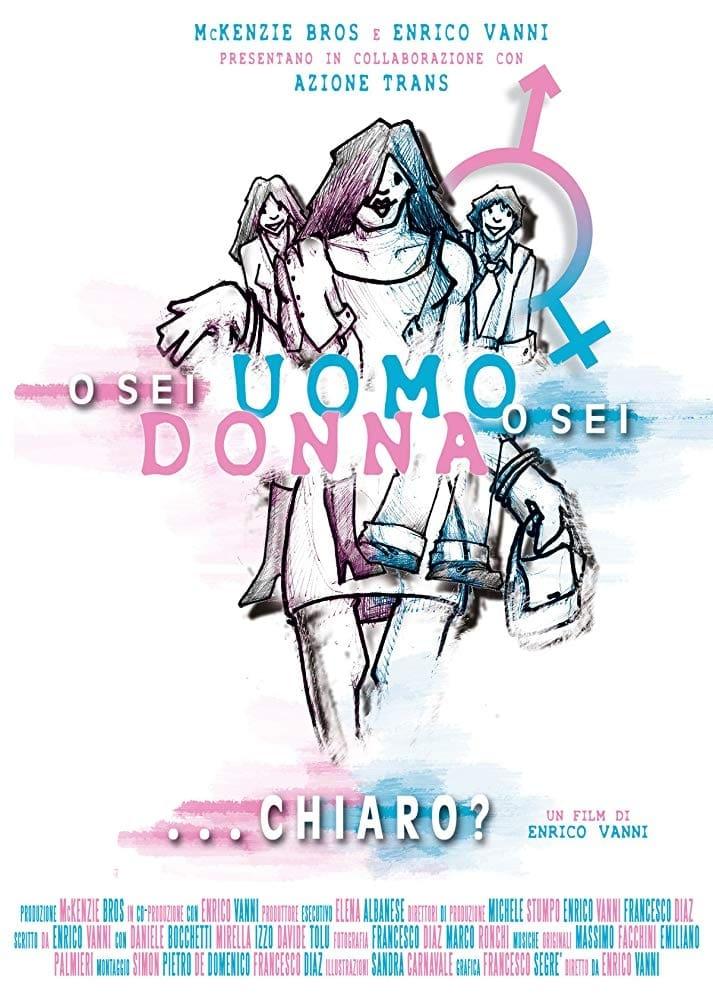O sei uomo o sei donna... chiaro?