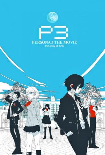 PERSONA3 THE MOVIE #1 -Spring of Birth-