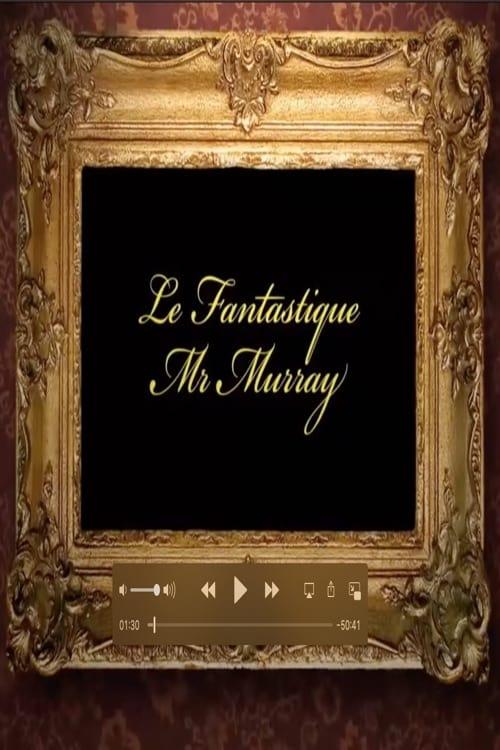 Le fantastique Mr Murray