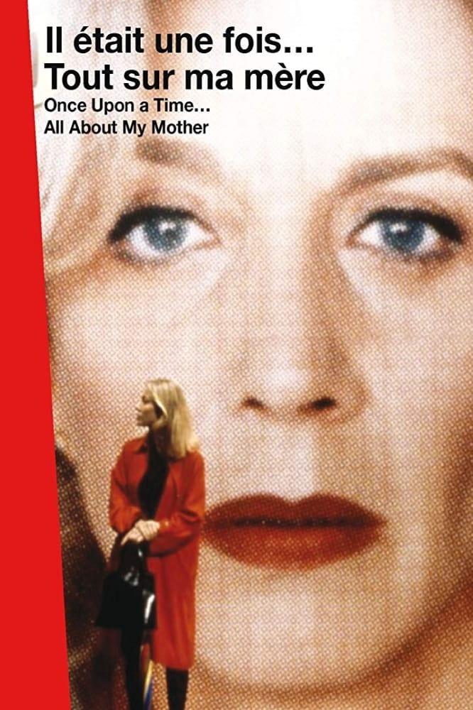 Once Upon a Time... All About My Mother