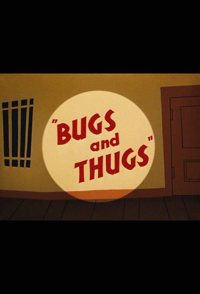 Bugs and Thugs