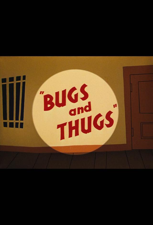 Bugs and Thugs