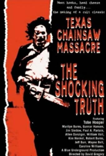 Texas Chainsaw Massacre: The Shocking Truth