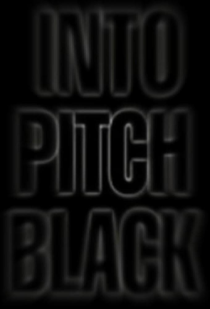 Into Pitch Black