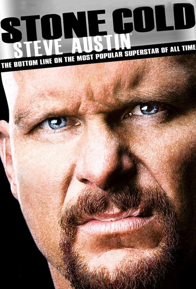 WWE: Stone Cold Steve Austin: The Bottom Line on the Most Popular Superstar of All Time