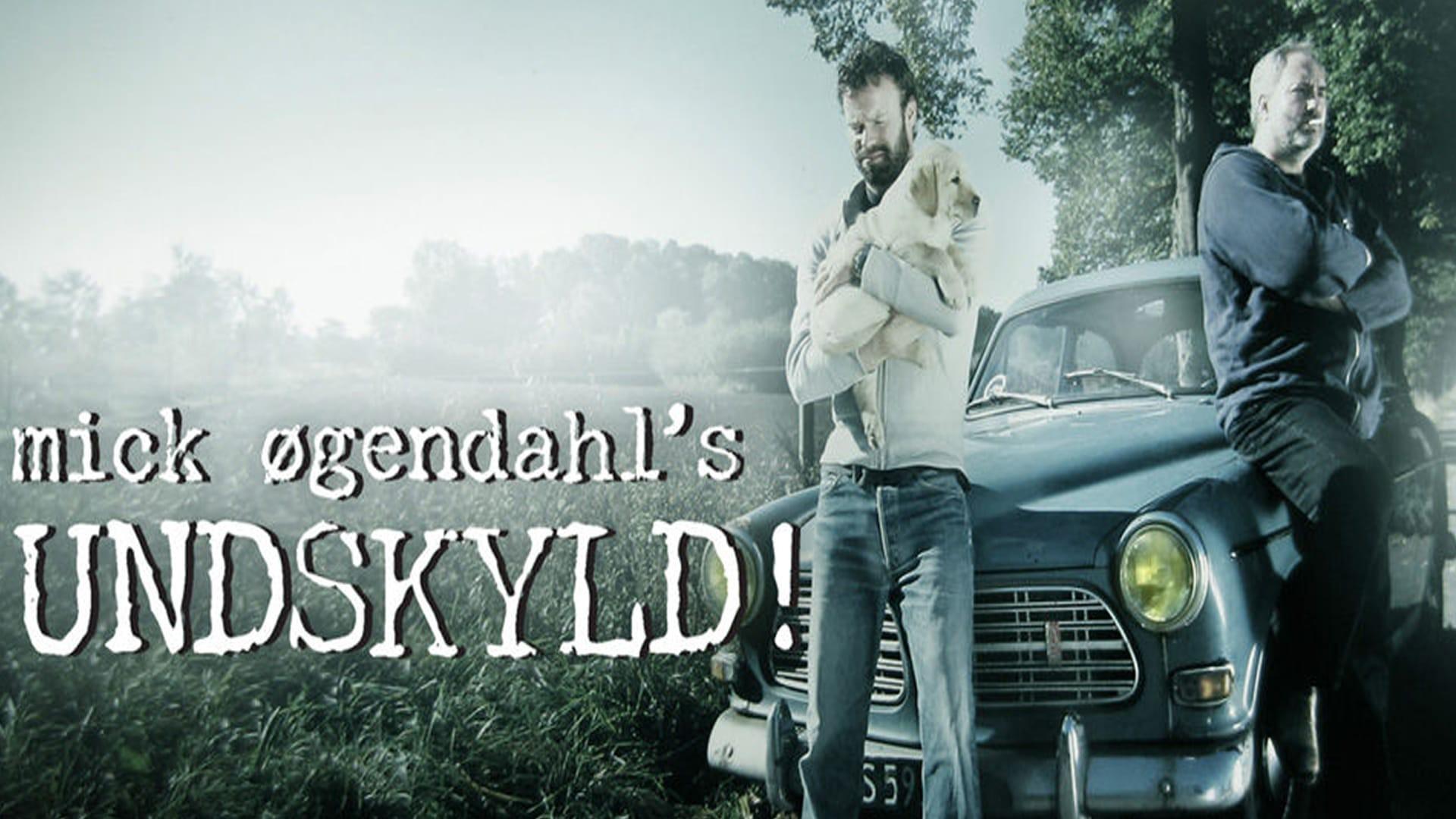 Mick Øgendahl: UNDSKYLD!
