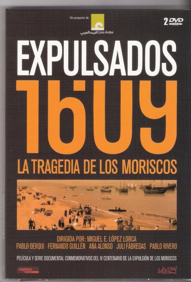 Expulsados 1609. La tragedia de los moriscos