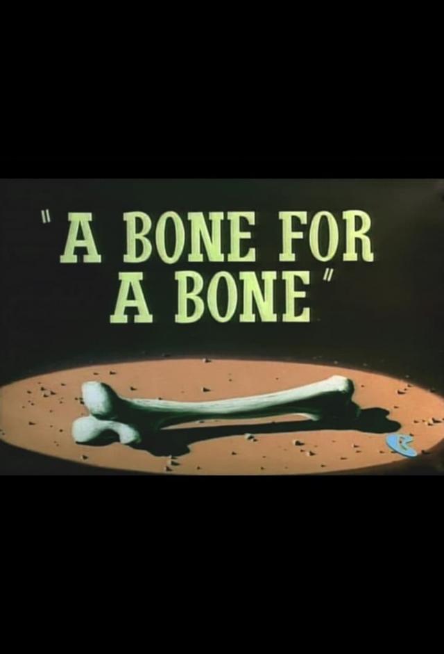 A Bone for a Bone
