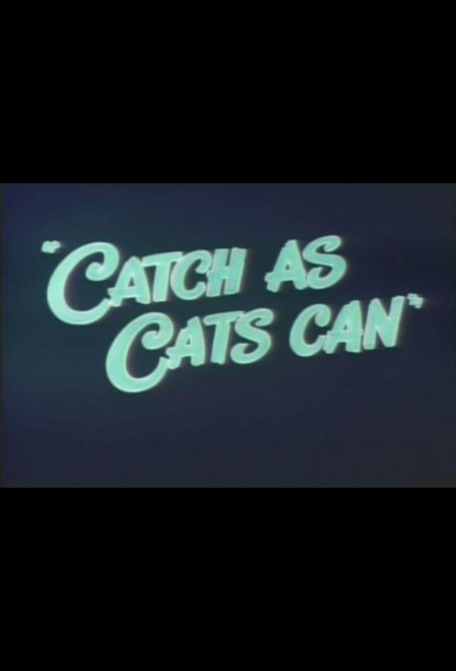 Catch as Cats Can