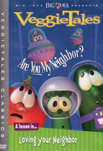 VeggieTales: Are You My Neighbor?