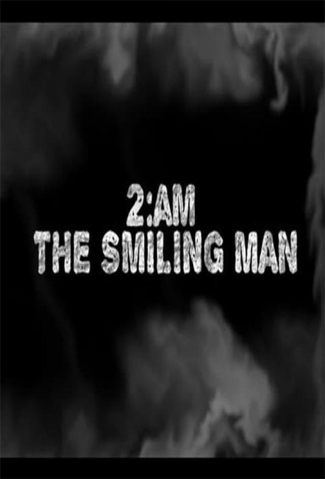 2AM: The Smiling Man