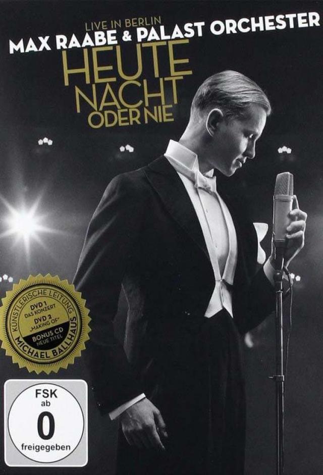 Max Raabe: Heute Nacht Oder Nie - Live in Berlin