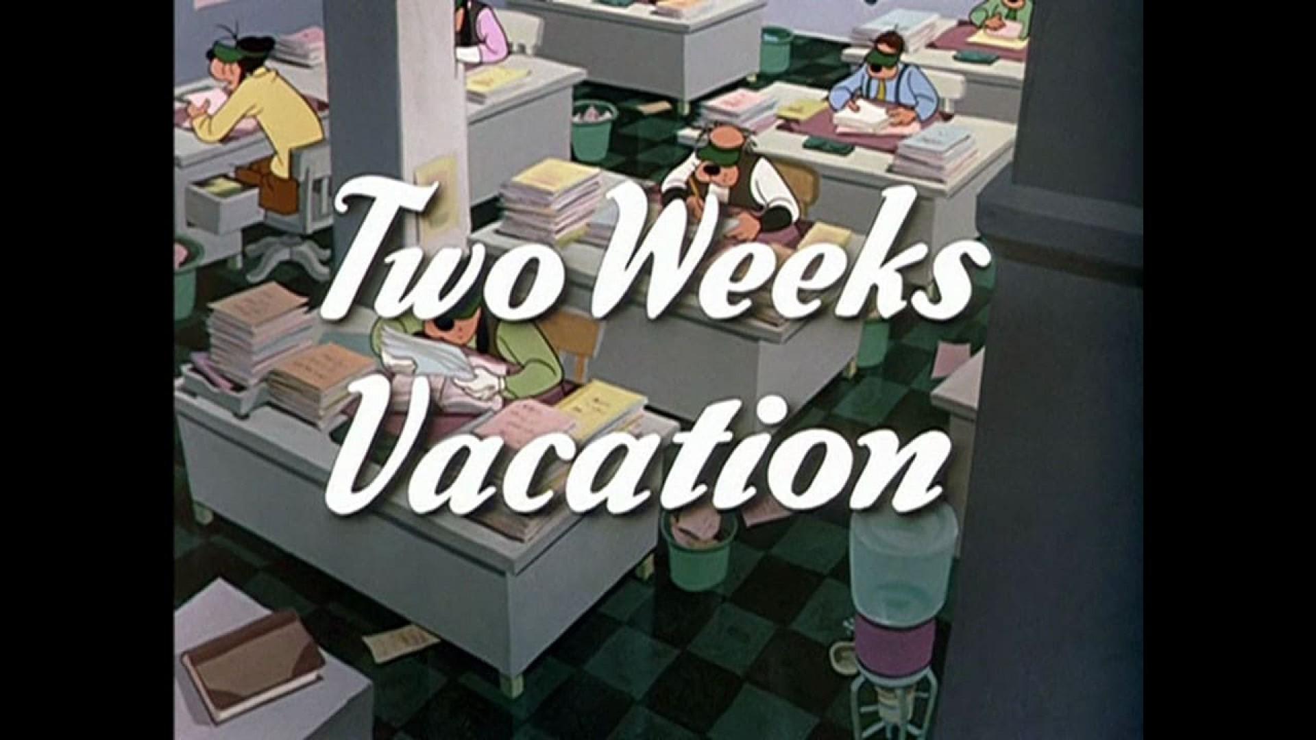 Two Weeks Vacation