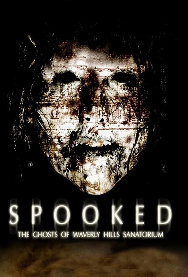 Spooked: The Ghosts of Waverly Hills Sanatorium