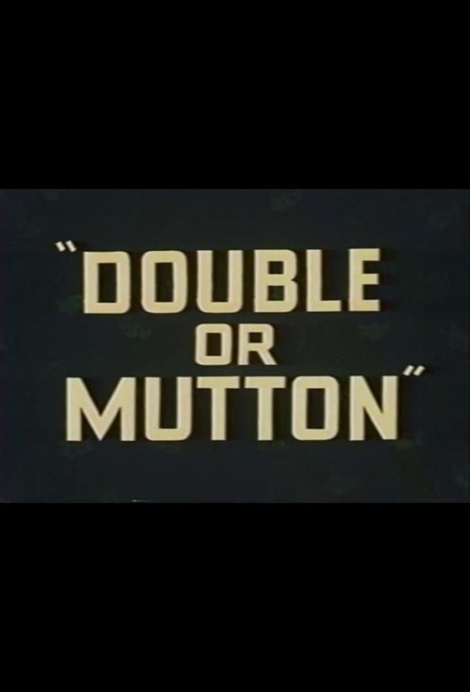 Double or Mutton