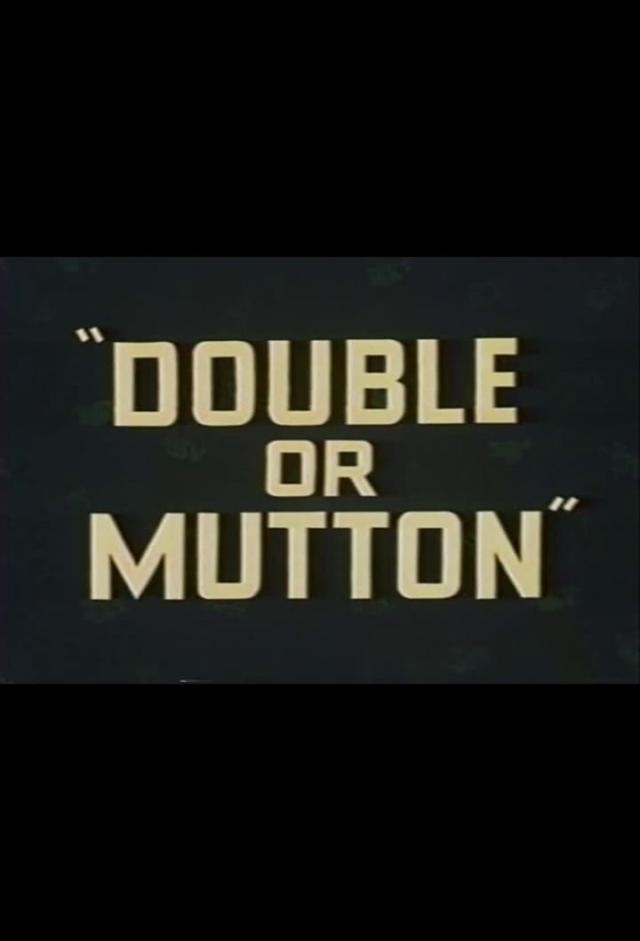 Double or Mutton